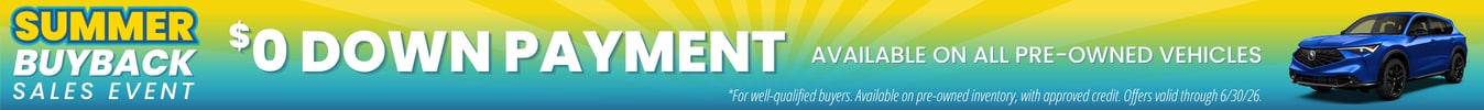 Summer Buyback Event: $0 Down Payment Available on All Pre-Owned 
Vehicles