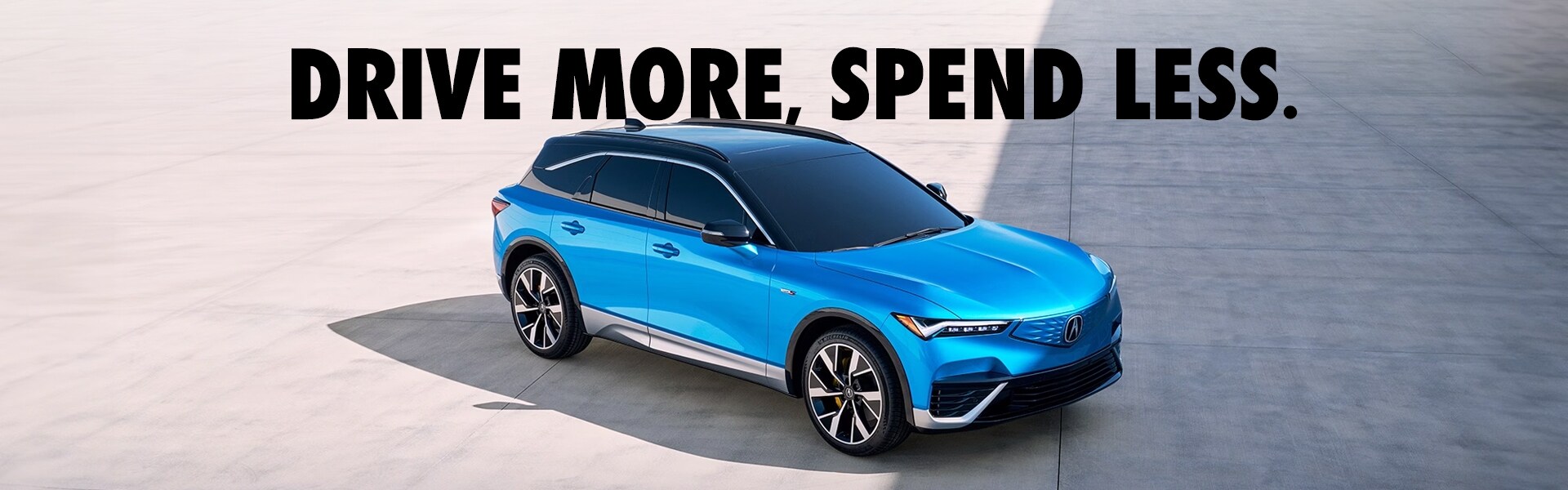 Drive More, Spend Less
