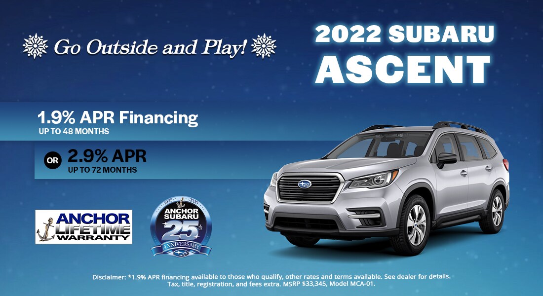 2022 Subaru Ascent - 1.9% APR Financing for 48 months or 2.9% APR up to 72 months