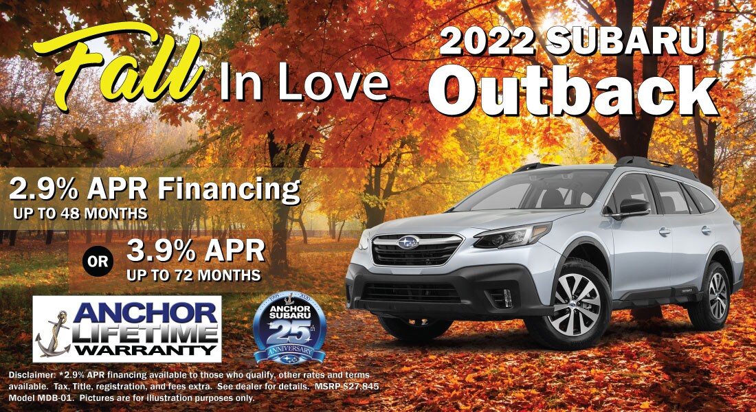 2022 Subaru Outback - 2.9% APR Financing for 48 months or 3.9% APR Up To 72 Months.