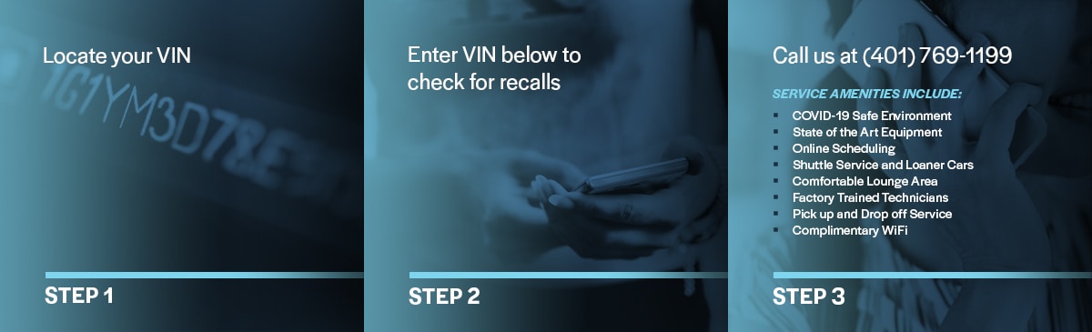 find your vin, enter it below and check for recalls, then call us at 401-769-1199