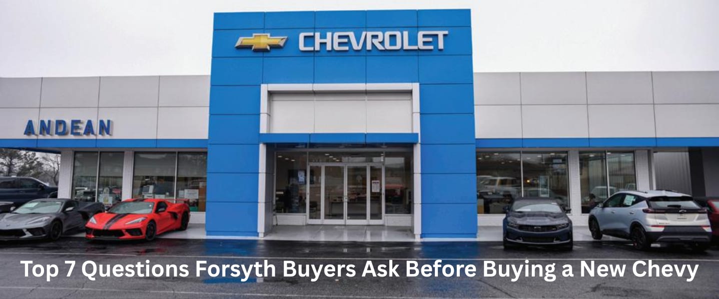 Top%207%20Questions%20Forsyth%20Buyers%20Ask%20Before%20Buying%20a%20New%20Chevy.png