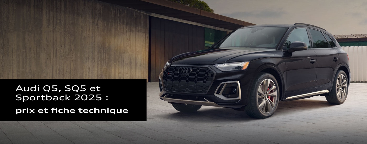 Audi Q5, SQ5 et Sportback 2025 : prix et fiche technique