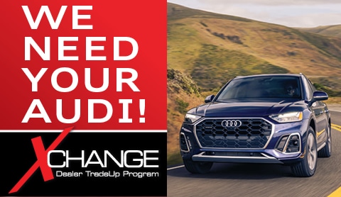 We need your audi Exchange