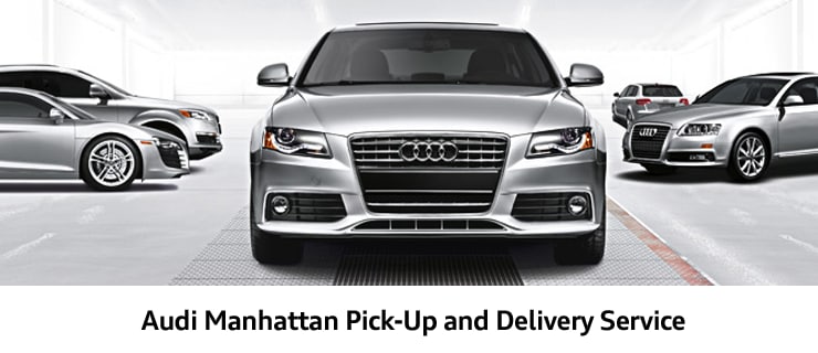 Car Pick Up Service >> Pick Up And Delivery Service Audi Manhattan Car Pick Up Service >> Pick Up And Delivery Service Audi Manhattan