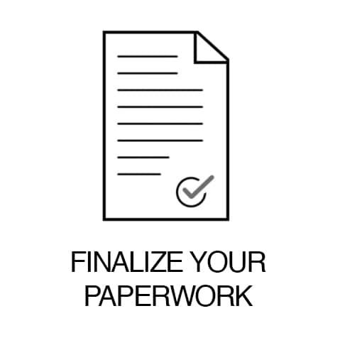 finalize your paperwork