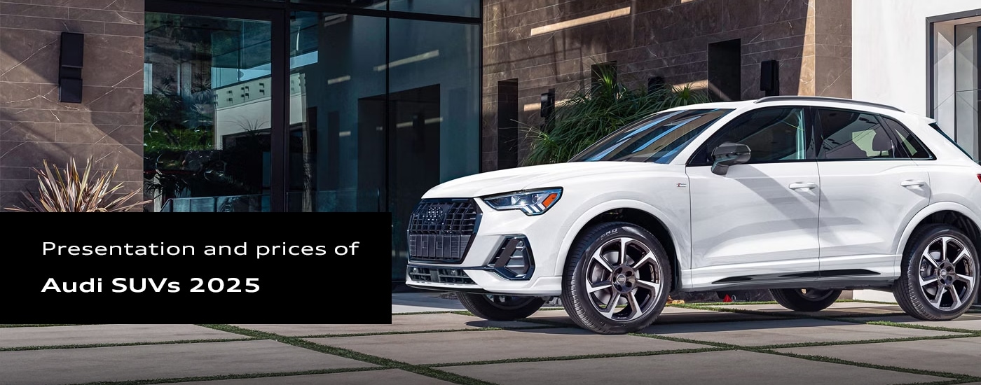 Presentation and prices of Audi SUVs 2025
