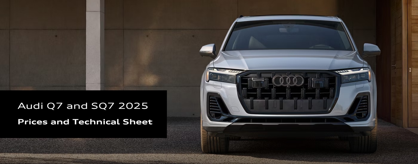 2025 Audi Q7 and SQ7: Prices and Technical Sheet