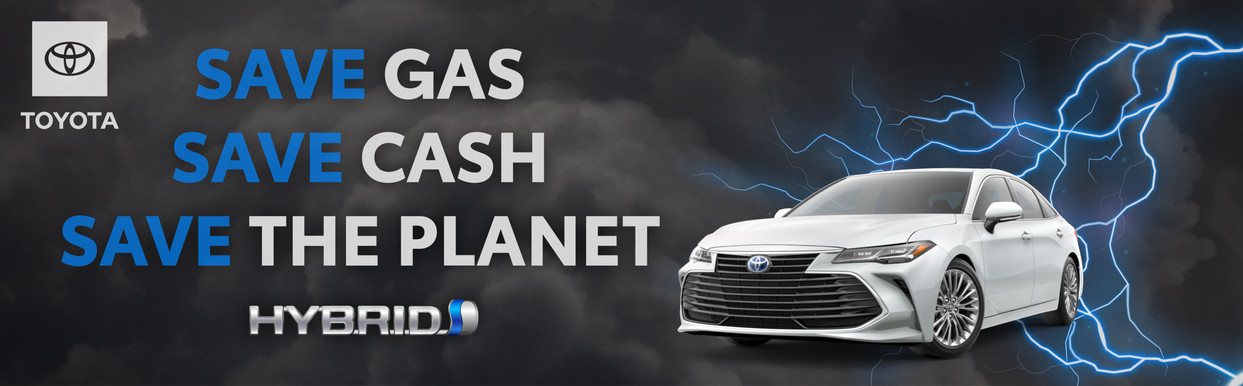 graphic that says Save Gas, Save Cash, Save The Planet with a White Toyota Camry Hybrid and lightning in the background