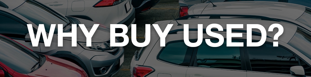Why Buy Used Vehicles in Bakersfield, CA?