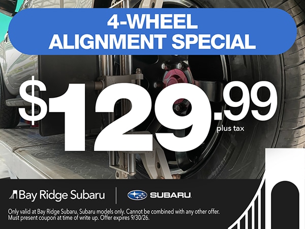 Bay Ridge Subaru 4-wheel alignment special $129.99 plus tax coupon