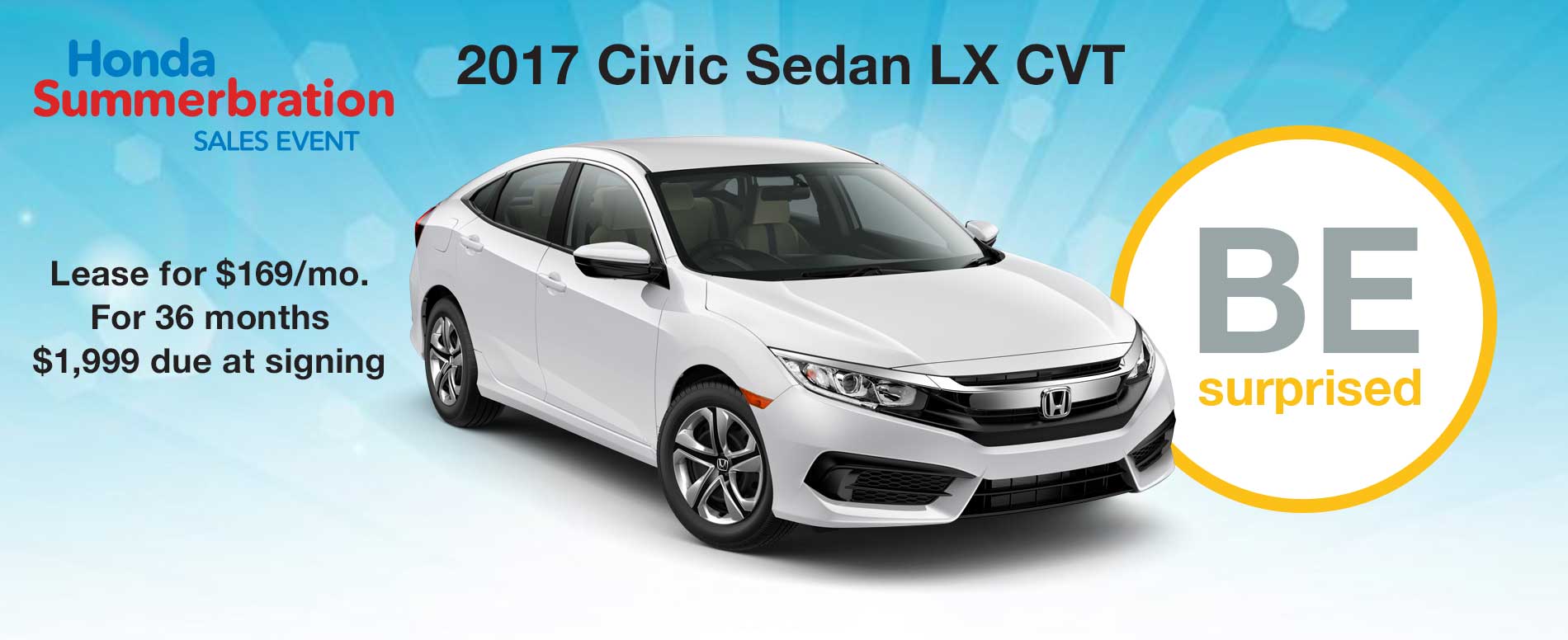 Honda Civic Lease Special Portland BE surprised. Lease a Honda Civic LX for $169 per month with $1,999 due at signing.