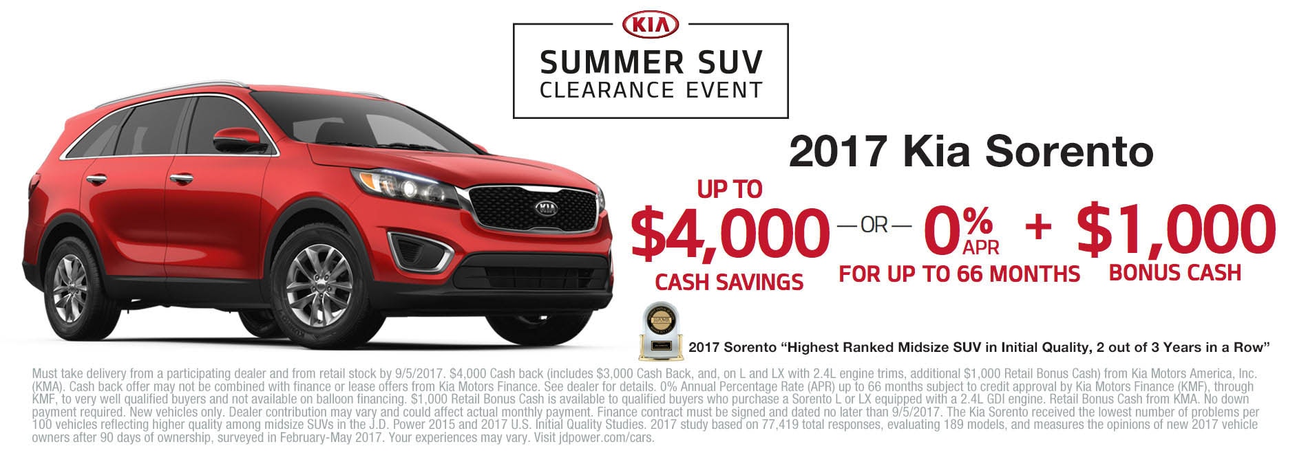 Get $4,000 cash savings or 0% APR financing plus $1,000 cash savings when you purchase a 2017 Kia Sorento.