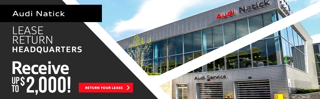 Audi Natick: Lease Return Headquarters; Fill out the form below to get started