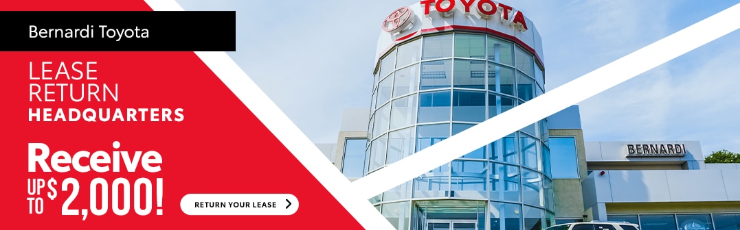 Bernardi Toyota: Lease Return Headquarters; Fill out the form below to get started