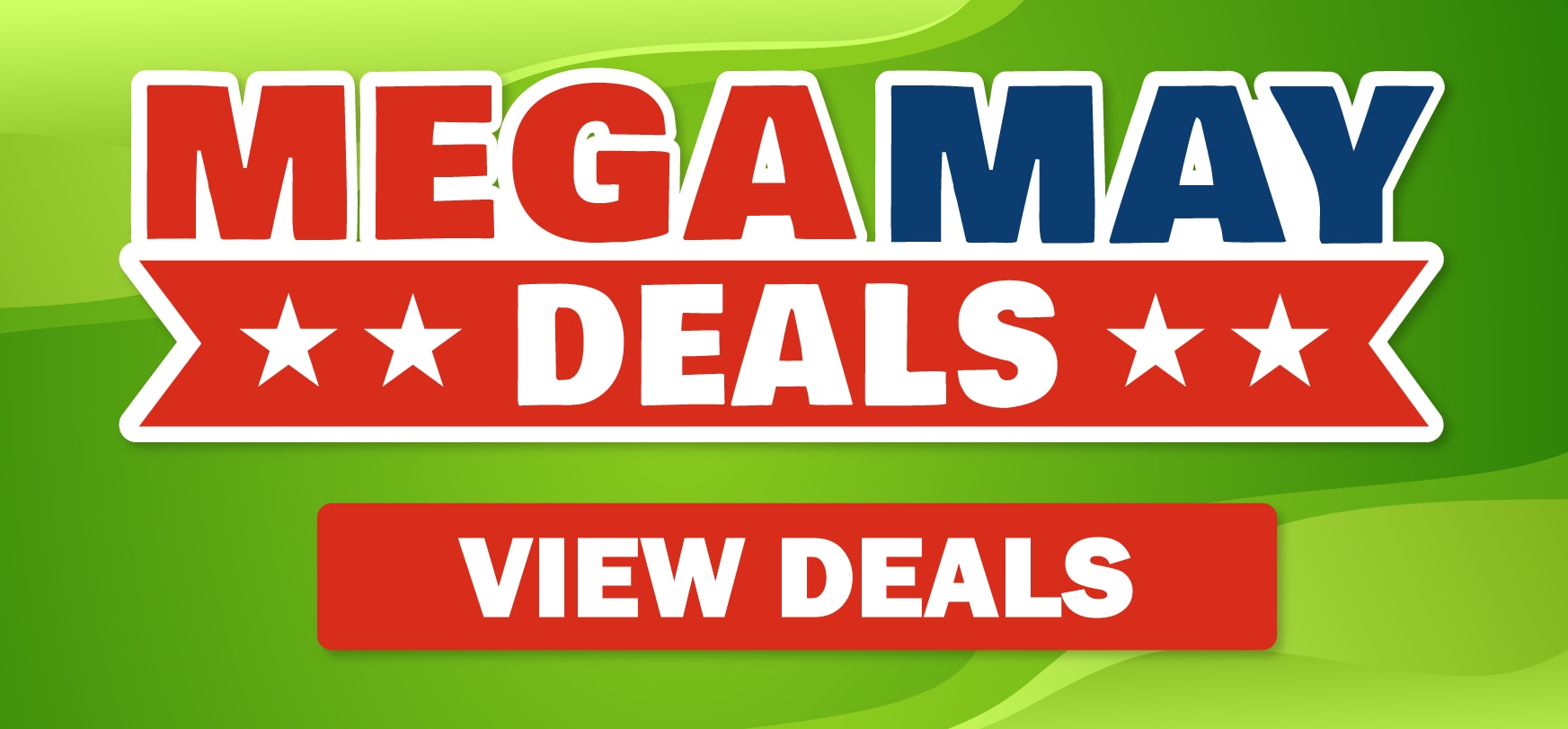 Mega May Deals