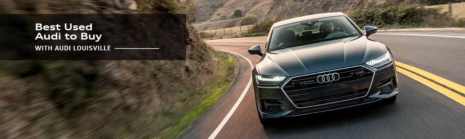 Best Used Audi to Buy - Audi Louisville