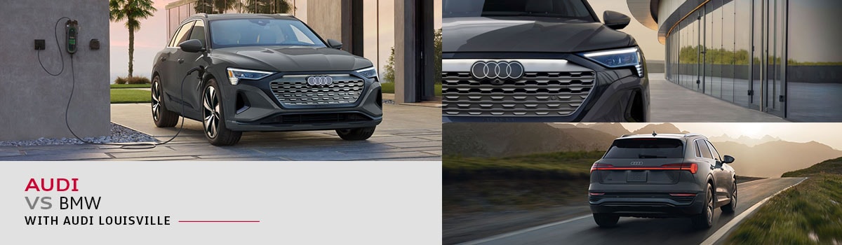 Audi vs BMW Brand Comparison at Audi Louisville