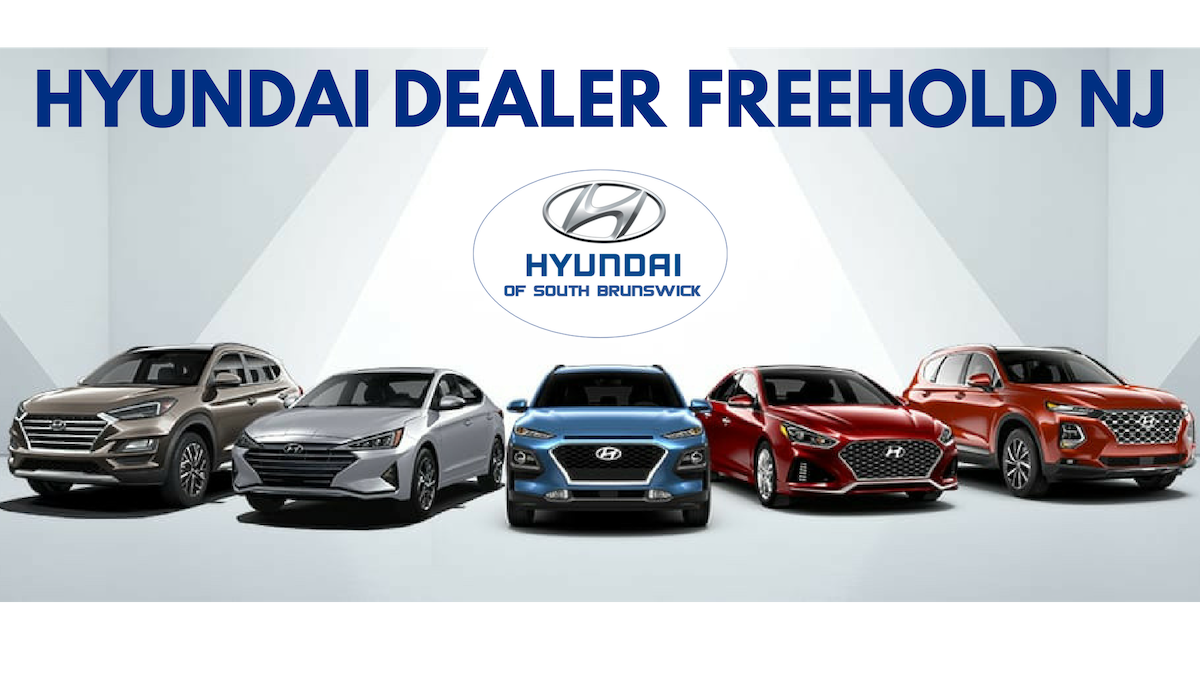 Hyundai Dealer Freehold NJ Hyundai of South Brunswick