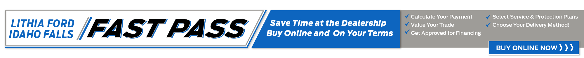 Save Time at the Dealership - Buy Online and On Your Terms with FAST PASS at Lithia Ford of Idaho Falls