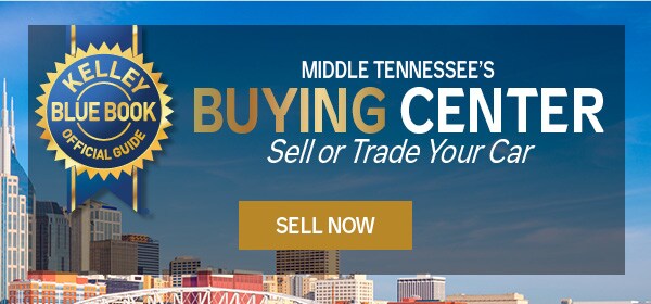 Middle Tennessee's Buying Center Sell or Trade Your Car