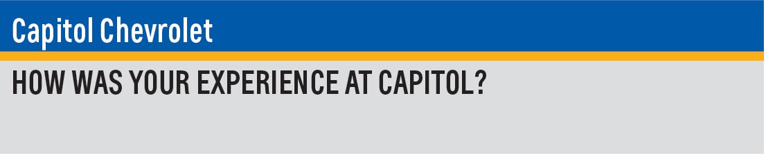 Write a review about your experience at Capitol Chevrolet