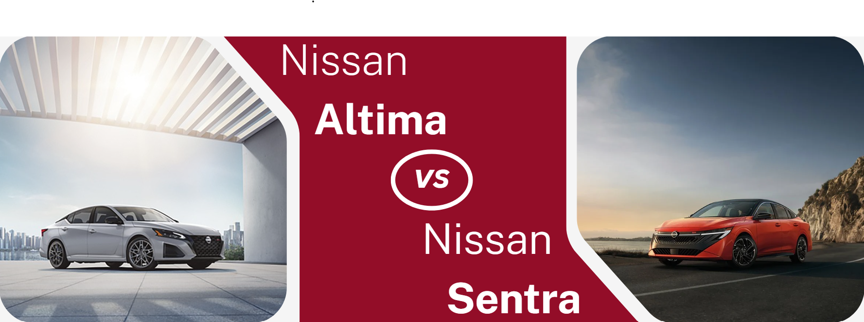 Nissan Altima vs Nissan Sentra Comparison information page.