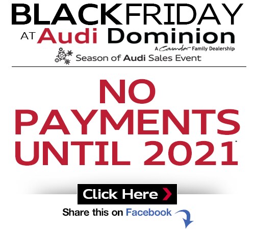 No Payments Until 2021 at Audi
Dominion