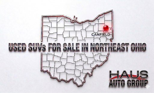 Haus Auto Group has a wide selection of used SUVs for sale in Northeast Ohio