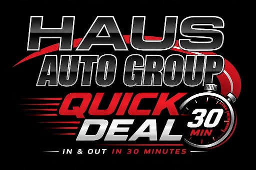 Shop your next car in 30 minutes or less with the Haus Auto Group Quick Deal