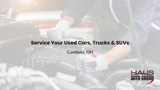 Service your used cars, trucks, and SUVs in Canfield, Ohio