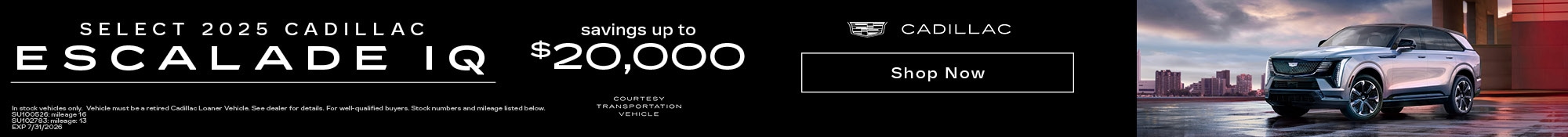 Select 2025 Cadillac Escalade IQ - savings up to $20,000 - In stock vehicles only.  Vehicle must be a retired Cadillac Loaner Vehicle. See dealer for details. For well-qualified buyers. Stock numbers and mileage listed below.
