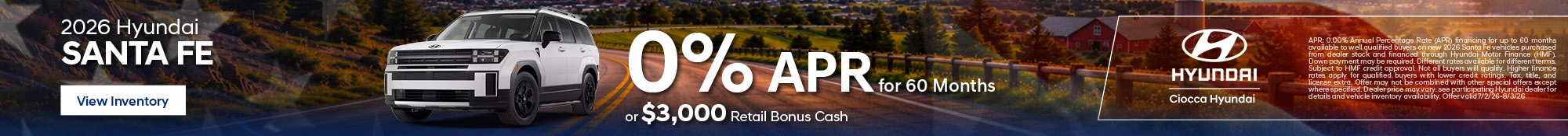 2026 Hyundai Santa Fe - 0% APR for 60 Months or $3,000 Retail Bonus Cash