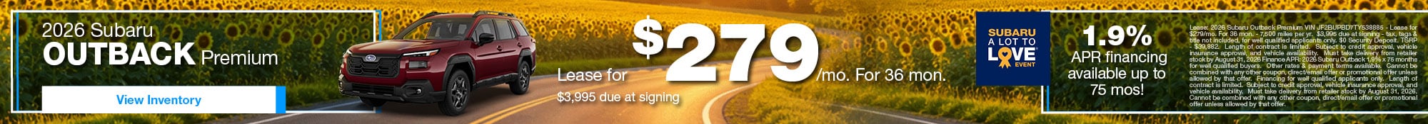2026 Subaru Outback Premium Lease for $279/mo. For 36 mon., $3,995 due at signing or 1.9% APR financing available up to 75 mos! 