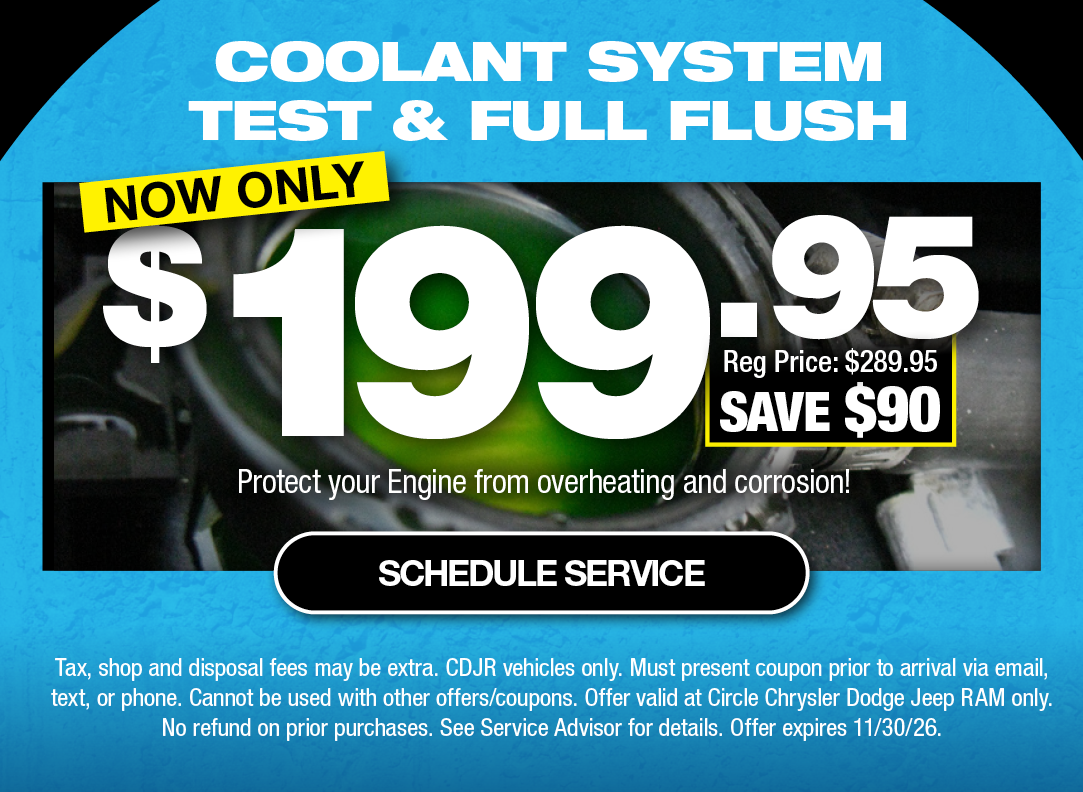 Coolant System Special at Circle Chrysler Dodge Jeep Ram