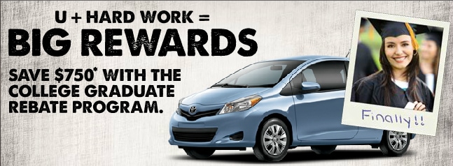 College Graduate Rebate $750 College Graduate Rebate from Toyota