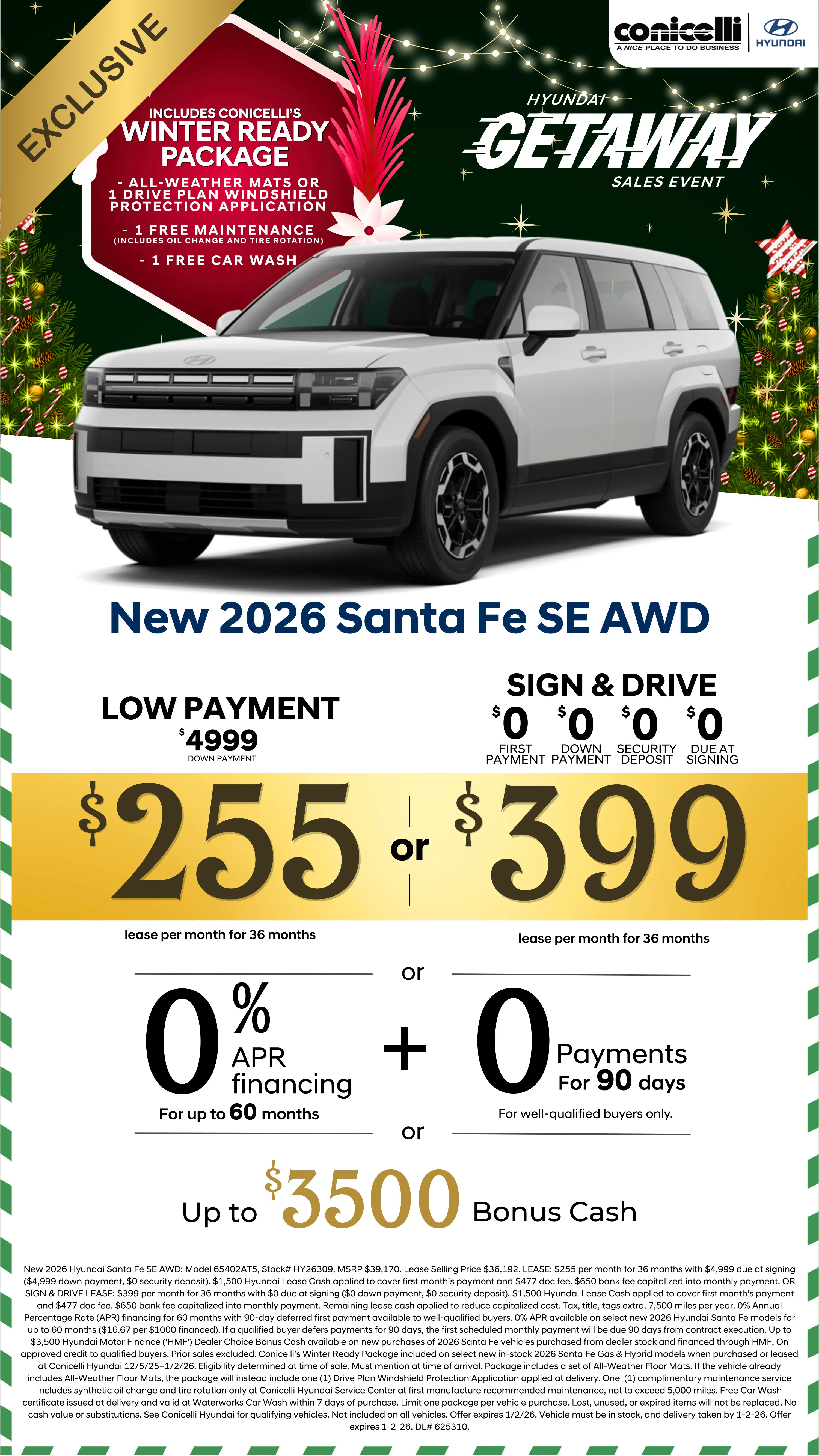Lease a new 2026 Santa Fe SE AWD for just $255/mo or Sign & Drive for just $399/mo. Claim this Special...