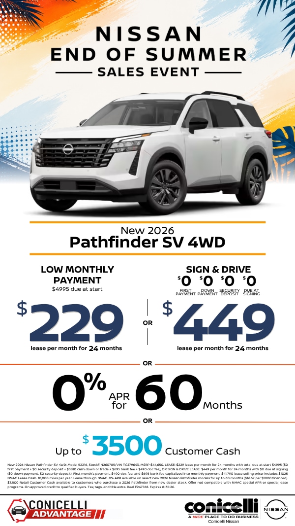 $229/mo. (OR $449/mo. with $0 due at signing) leases a New 2026 Pathfinder SV 4WD at Conicelli Nissan! Claim this Special...