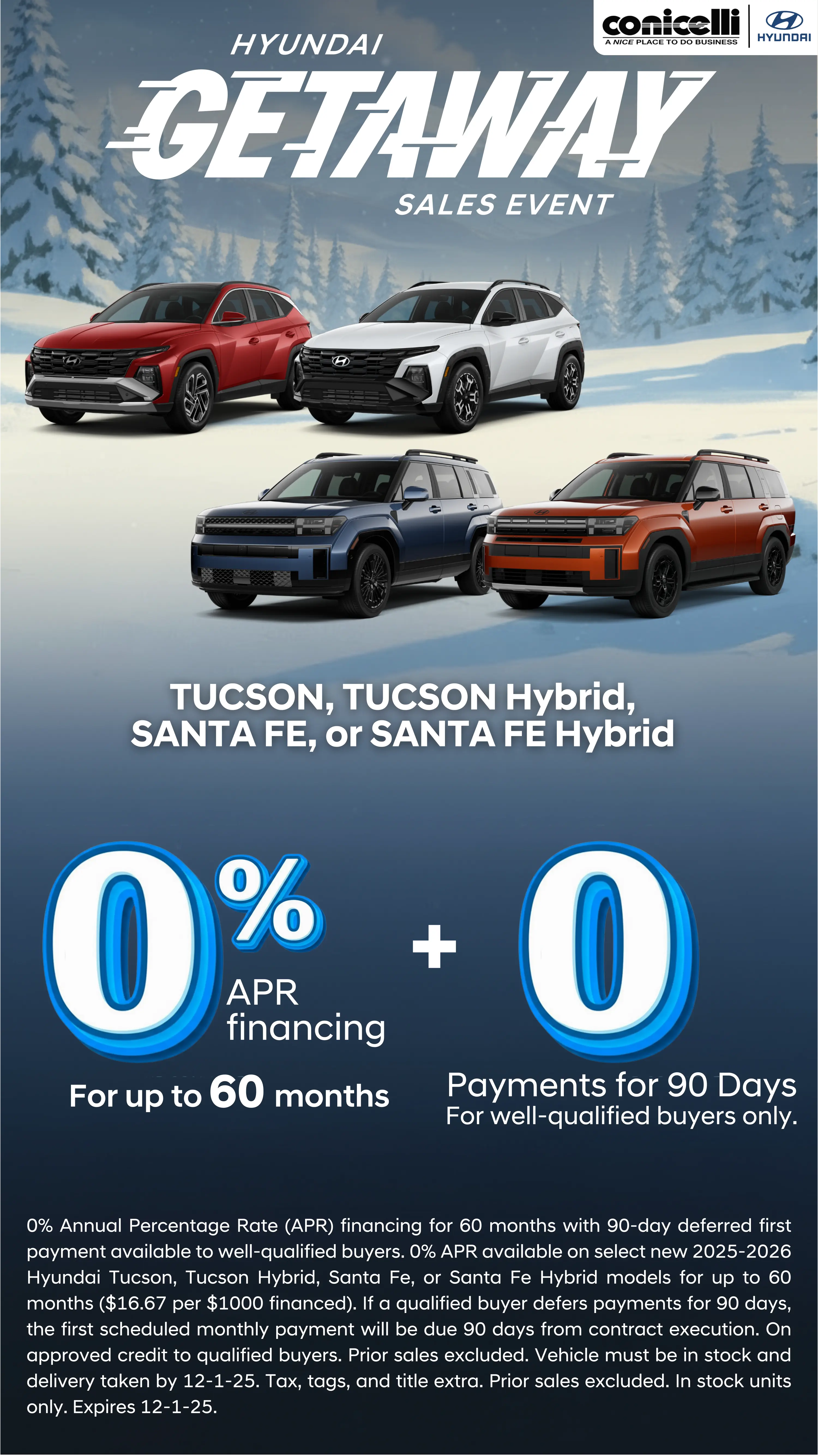 Get 90 days of no payments when you purchase a new Tucson, Tucson Hybrid, Santa Fe, or Santa Fe Hybrid at Conicelli Hyundai!