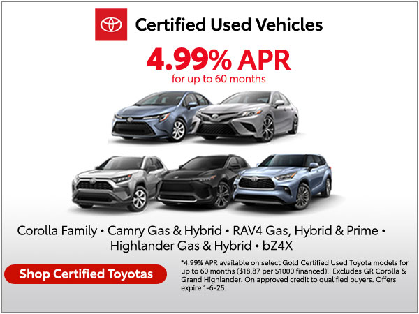 APRs as low as 4.99% on select Certified Toyotas!