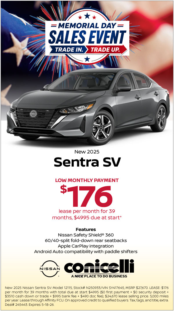 $176/mo. leases a New 2025 Sentra SV at Conicelli Nissan! Claim this Special...