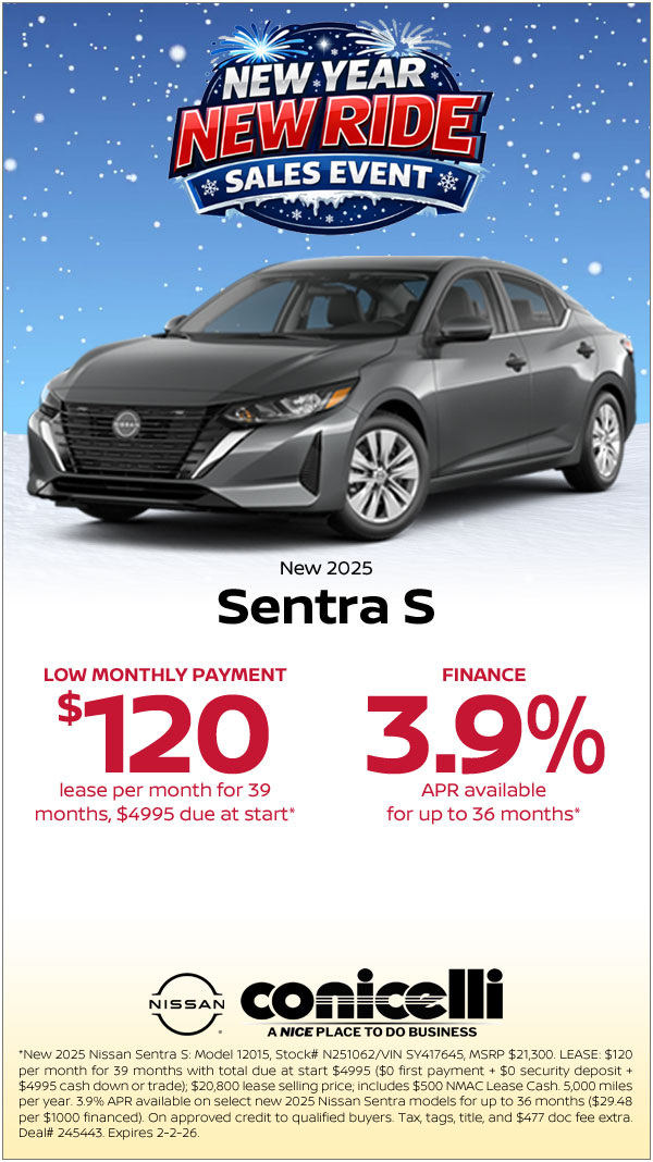 $120/mo. leases a New 2025 Sentra S at Conicelli Nissan! Claim this Special...