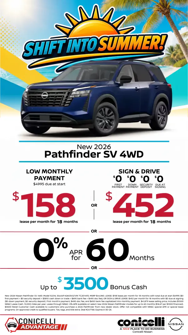 $158/mo. (OR $452/mo. with $0 due at signing) leases a New 2026 Pathfinder SV 4WD at Conicelli Nissan! Claim this Special...