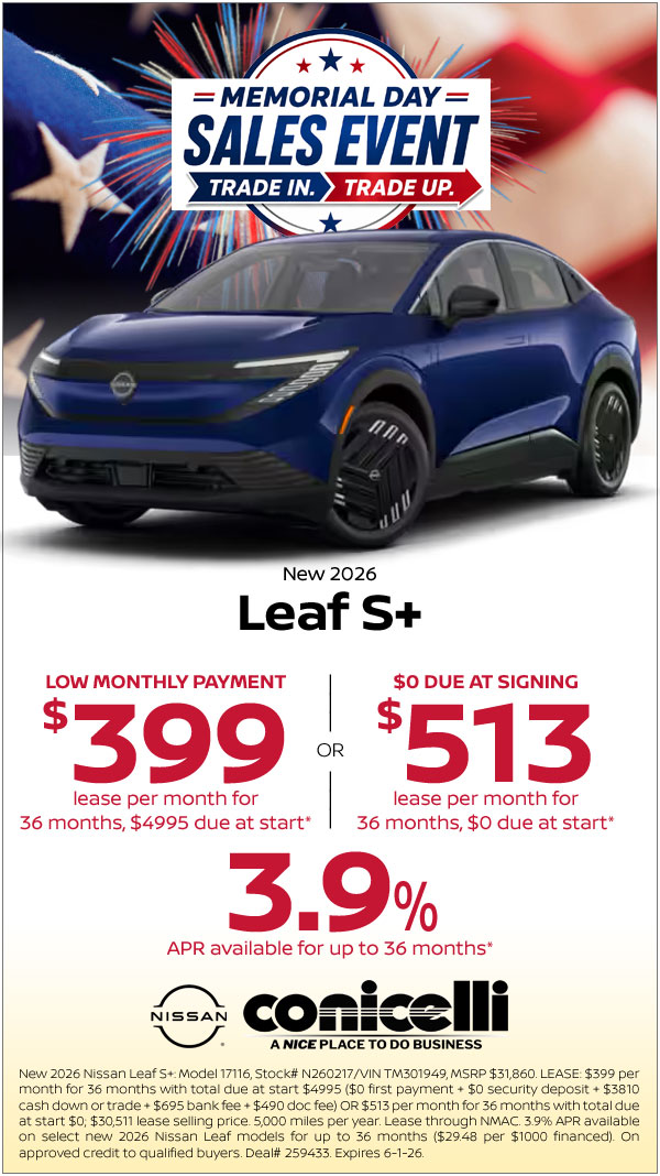 $399/mo. (OR $513/mo. with $0 due at signing) leases a New 2026 Leaf S+ at Conicelli Nissan!