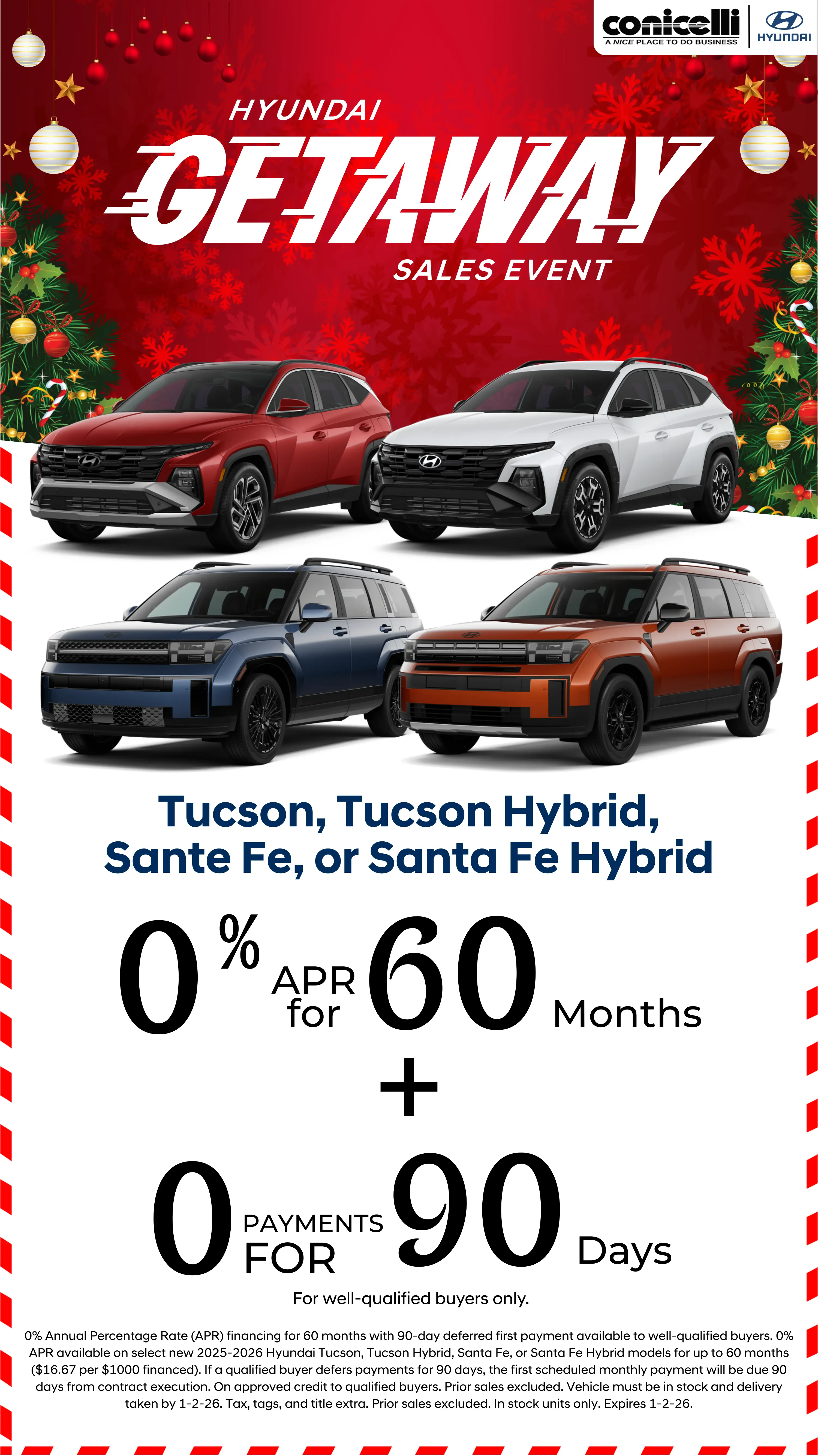 Get 90 days of no payments when you purchase a new Tucson, Tucson Hybrid, Santa Fe, or Santa Fe Hybrid at Conicelli Hyundai!