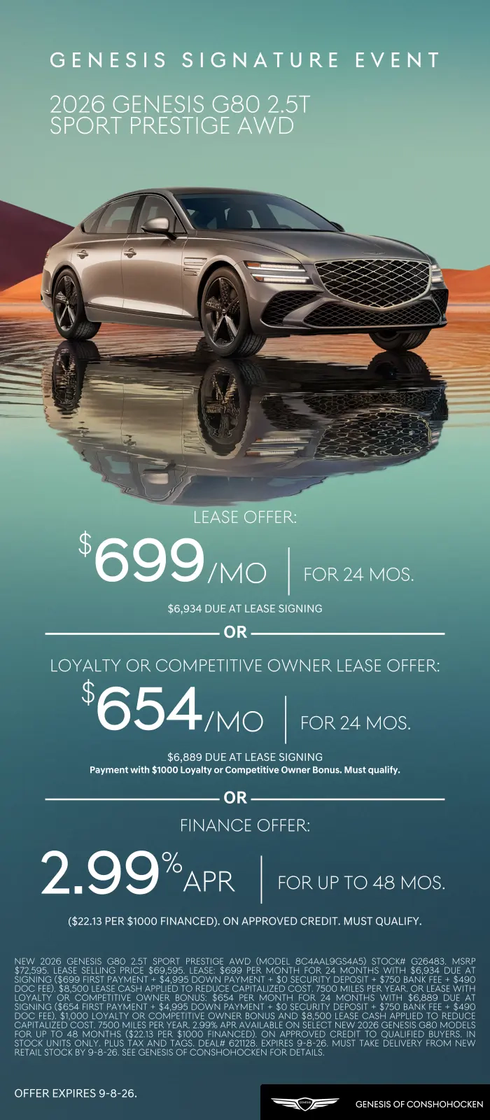 $699/mo. leases a New 2026 Genesis G80 2.5T Sport Prestige AWD at Genesis of Conshohocken. View All Specials...
