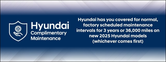 Hyundai Complimentary Maintenance - Complimentary Maintenance for 3 years/36,000 Miles