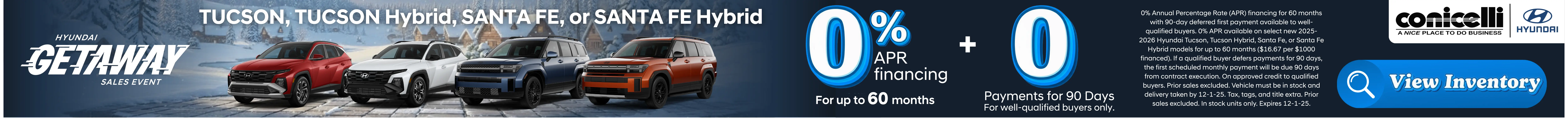 Get 90 days of no payments when you purchase a new Tucson, Tucson Hybrid, Santa Fe, or Santa Fe Hybrid at Conicelli Hyundai!