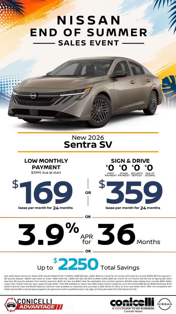 $169/mo. (OR $359/mo. with $0 due at signing) leases a New 2026 Sentra SV at Conicelli Nissan! Claim this Special...