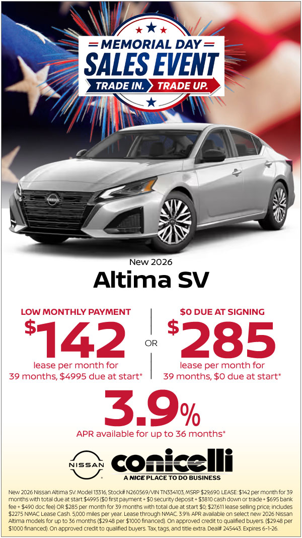 $142/mo. (OR $285/mo. with $0 due at signing) leases a New 2026 Altima SV at Conicelli Nissan! Claim this Special...